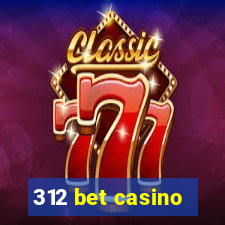 312 bet casino